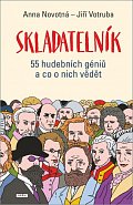 Skladatelník - 55 hudebních géniů a co o nich vědět