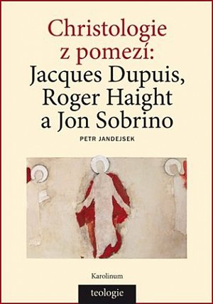 Christologie z pomezí Jacques Dupuis, R