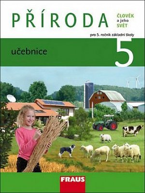 Příroda 5 pro ZŠ - Člověk a jeho svět - Učebnice, 1.  vydání