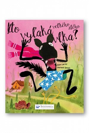 Kto vyľaká veľkého zlého vlka?