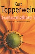 Duchovní zákony 2 - Mentální a spirituální cvičení