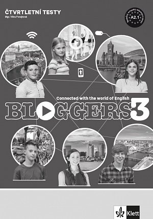 Bloggers 3 (A2.1) – čtvrtletní testy [tištěná verze]