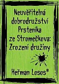 Neuvěřitelná dobrodružství Prsteníka ze Stromečkova: Zrození družiny