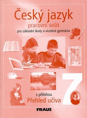Český jazyk 7 pro ZŠ a víceletá gymnázia - pracovní sešit, 1.  vydání