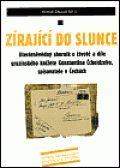 Zírající do slunce: Literárněvědný sborník o životě a díle gruzínského knížete Konstantina Čcheidzeho, spisovatele v Čechách