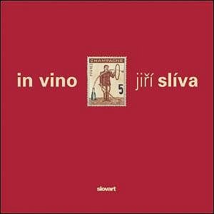 in vino - Jiří Slíva