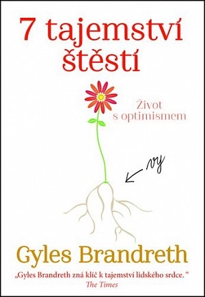 7 Tajemství štěstí - Život s optimizmem