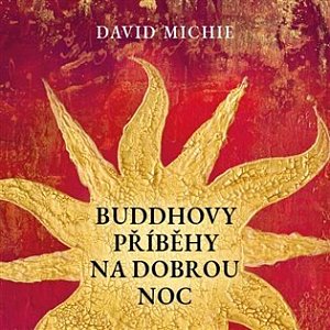 Buddhovy příběhy na dobrou noc - CDmp3 (Čte Jana Štvrtecká)