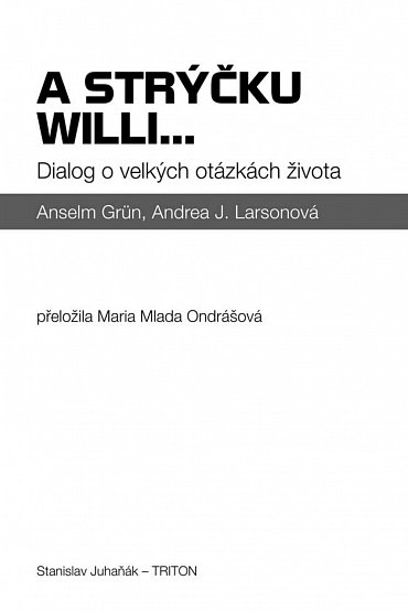Náhled A strýčku Willi... - Dialog o velkých otázkách života