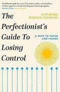 Perfectionist´s Guide to Losing Control