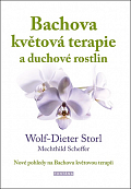 Bachova květová terapie a duchové rostlin - Nové pohledy na Bachovu květovou terapii