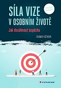 Síla vize v osobním životě - Jak dosáhnout úspěchu