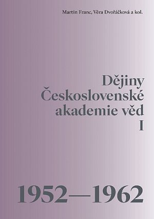 Dějiny Československé akademie věd I (1952-1962)