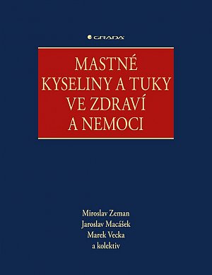 Mastné kyseliny a tuky ve zdraví a nemoci