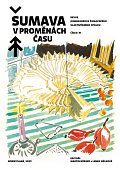 Šumava v proměnách času III. - Revue Jungbauerova šumavského vlastivědného spolku