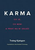 Karma - Co je, co není a proč na ní záleží
