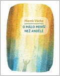 O málo menší než andělé, 1.  vydání