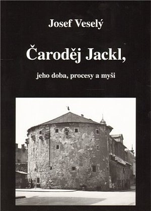 Čaroděj Jackl, jeho doba, procesy a myš