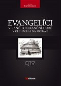 Evangelíci v rané toleranční době v Čechách a na Moravě