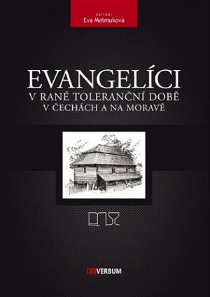 Evangelíci v rané toleranční době v Čechách a na Moravě