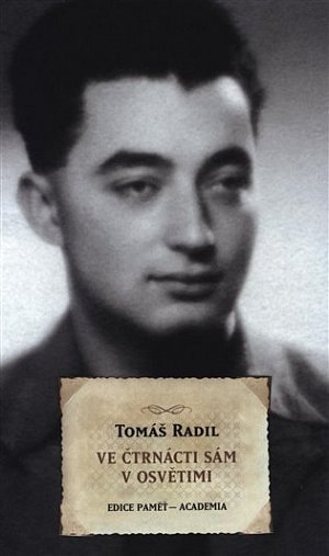 Ve čtrnácti sám v Osvětimi