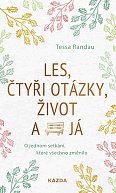 Les, čtyři otázky, život a já - O jednom setkání, které všechno změnilo
