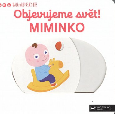 Náhled MiniPEDIE Objevujeme svět! Miminko