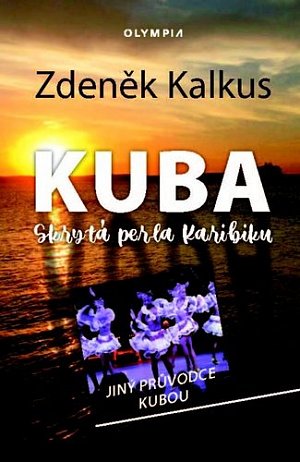 Kuba skrytá perla Karibiku - Jiný průvodce Kubou