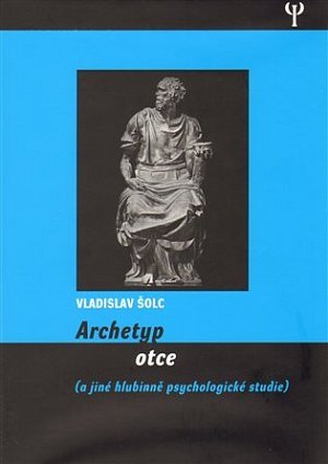 Archetyp otce a jiné hlubinně psychologické studie