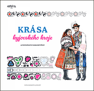Krása kyjovského kroje - Kniha ornamentů k vymalování
