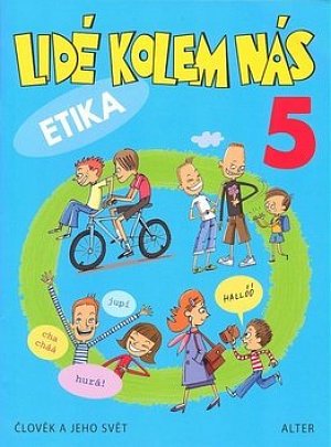 Lidé kolem nás 5 - Etika pro 5. ročník ZŠ