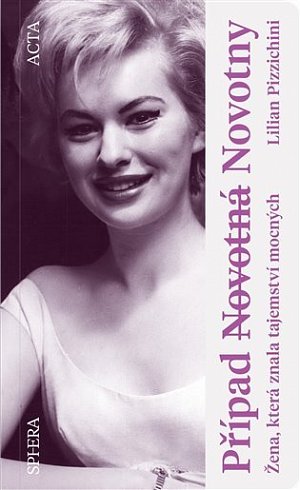 Případ Novotná Novotny - Žena, která znala tajemství mocných