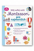 Môj veľký zošit Montessori pre najmenších