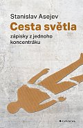 Cesta světla - Historie jednoho koncentračního tábora