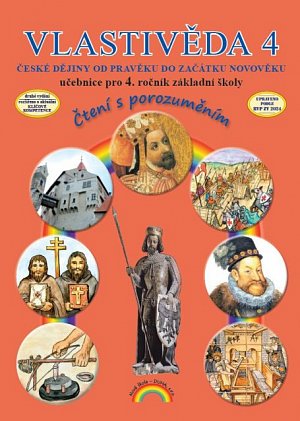 Vlastivěda 4, České dějiny od pravěku do začátku novověku – učebnice pro 4. ročník ZŠ, Čtení s porozuměním