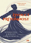 Živoucí přítomnost - Súfijská cesta k bdělosti a bytostnému já
