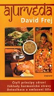 Ájurvéda - Medicína zdraví a dlouhověkosti v praxi českého lékaře